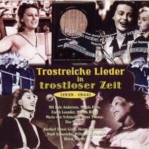 Various – Trostreiche Lieder In Trostloser Zeit (1939 - 1944) CD